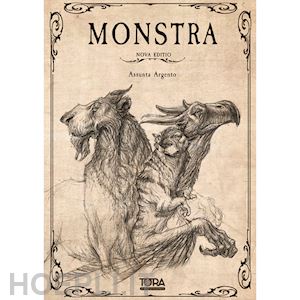 argento assunta - monstra. ediz. illustrata