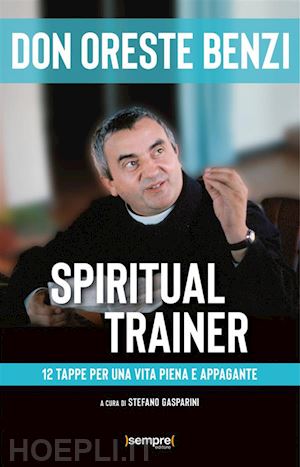 benzi oreste; gasparini s. (curatore) - spiritual trainer