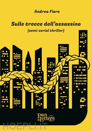 fiore andrea - sulle trecce dell'assassino. ediz. illustrata