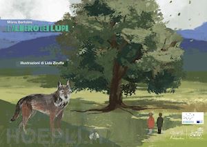 bertolini maria - l'albero dei lupi. versione kamishibai. ediz. a colori
