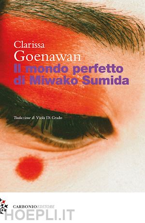goenawan clarissa - il mondo perfetto di miwako sumida