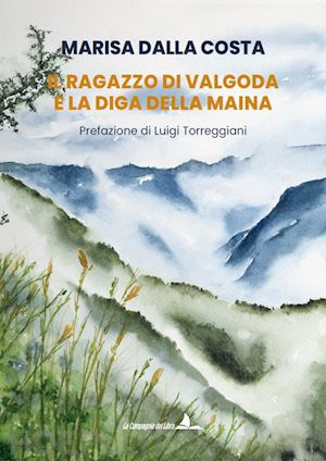 dalla costa marisa - il ragazzo di valgoda e la diga della maina