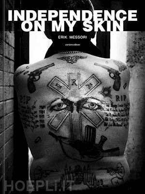 messori erik - erik messori. independence on my skin