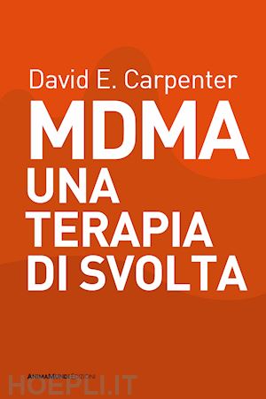 carpenter david e. - mdma una terapia di svolta