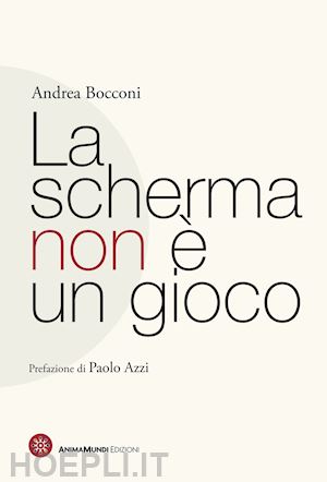 bocconi andrea - la scherma non è un gioco