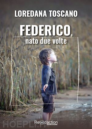 toscano loredana - federico, nato due volte