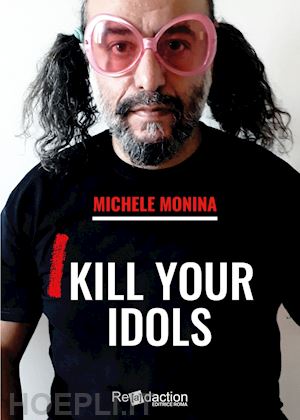 monina michele - i kill your idols