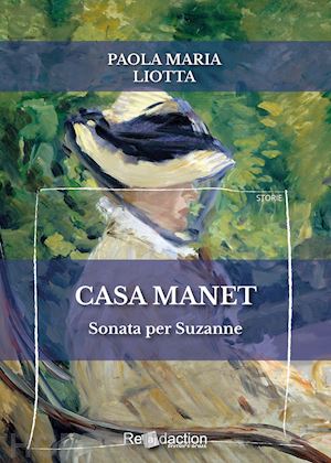 liotta paola maria - casa manet. sonata per suzanne