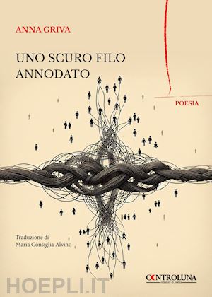 griva anna - uno scuro filo annodato