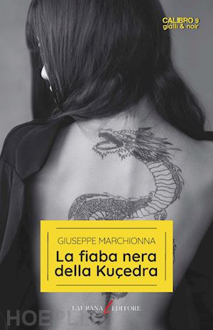 marchionna giuseppe - la fiaba nera della kucedra