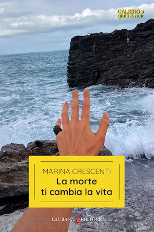 crescenti marina - la morte ti cambia la vita