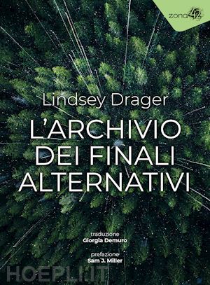 drager lindsey - l'archivio dei finali alternativi