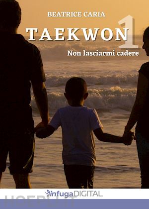 caria beatrice - taekwon 1. non lasciarmi cadere