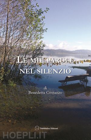 costanzo benedetta - le mie parole nel silenzio