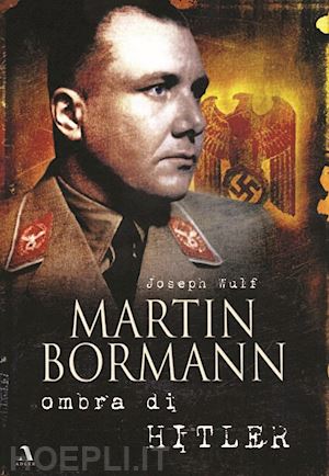 wulf joseph - martin bormann