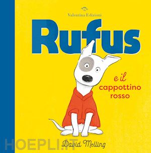 melling david - rufus e il cappottino rosso. ediz. a colori