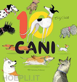 gravett emily - 10 cani. ediz. a colori