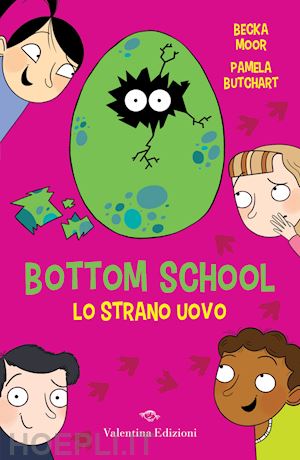 butchart pamela - lo strano uovo. bottom school