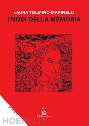 tolmino marinelli laura - i nodi della memoria