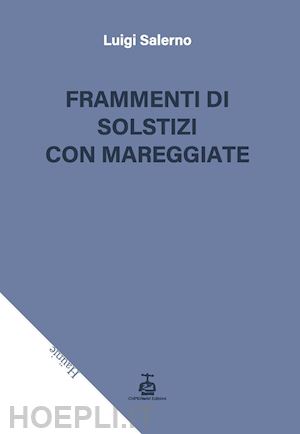 salerno luigi - frammenti di solstizi con mareggiate