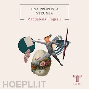 fingerle maddalena - una proposta stronza