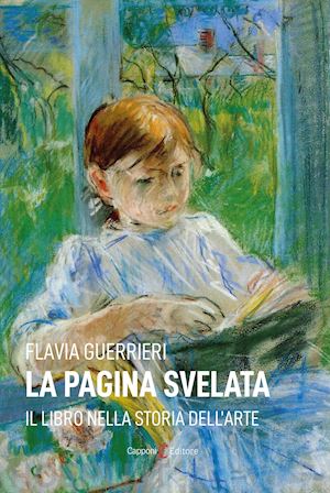 guerrieri flavia - la pagina svelata. il libro nella storia dell'arte