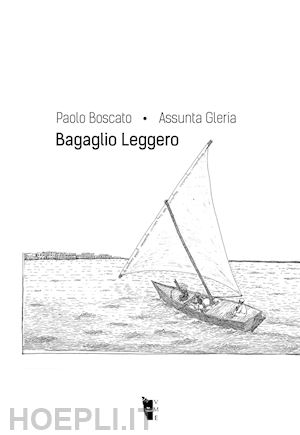 gleria assunta; boscato paolo - bagaglio leggero