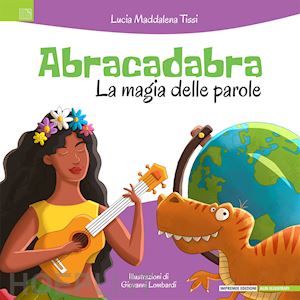 tissi lucia maddalena - abracadabra. la magia delle parole