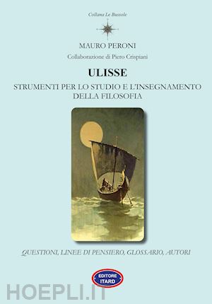 peroni mauro - ulisse. strumenti per lo studio e l'insegnamento della filosofia