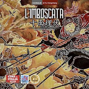 yu hongcheng - l'imboscata. testo cinese a fronte. ediz. bilingue