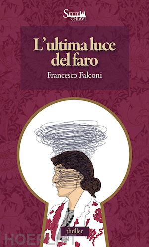 falconi francesco - l'ultima luce del faro