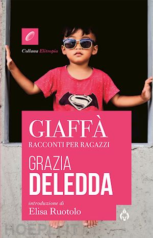 deledda grazia - giaffà. racconti per ragazzi