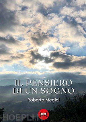 medici roberto - il pensiero di un sogno