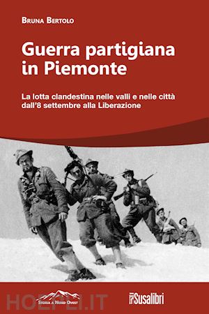 bertolo bruna - guerra partigiana in piemonte