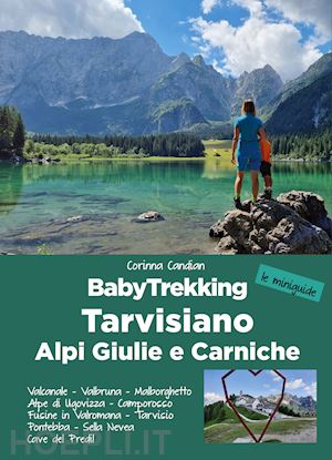 candian corinna - babytrekking tarvisiano. alpi giulie e carniche. trekking per famiglie. valcanal