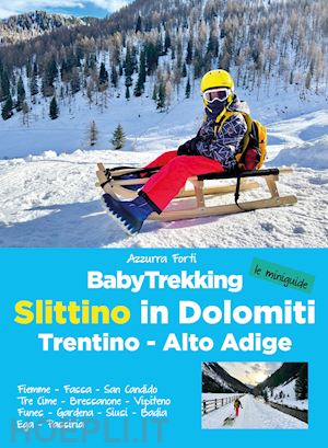 forti azzurra - babytrekking slittino in dolomiti -trentino alto adige