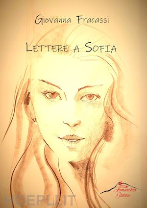 fracassi giovanna - lettere a sofia. con segnalibro