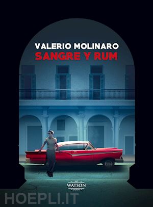 molinaro valerio - sangre y rum. ediz. illustrata