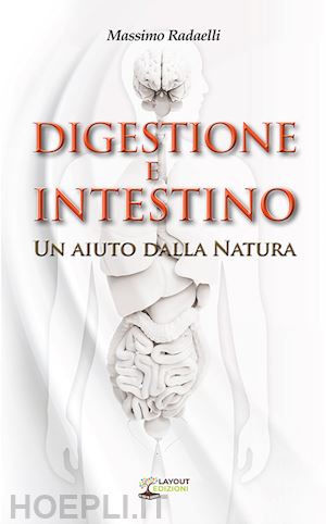 radaelli massimo - digestione e intestino - un aiuto dalla natura