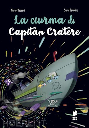 dazzani marco - la ciurma di capitan cratere. ediz. illustrata