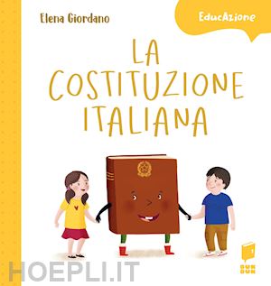 giordano elena - la costituzione italiana. ediz. a colori