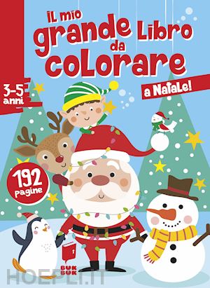 raskinet v.(curatore) - a natale! il mio grande libro da colorare. ediz. illustrata