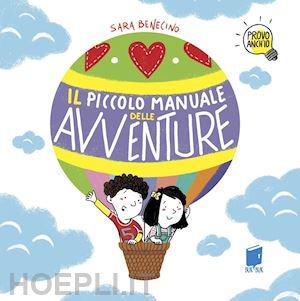 benecino sara - il piccolo manuale delle avventure