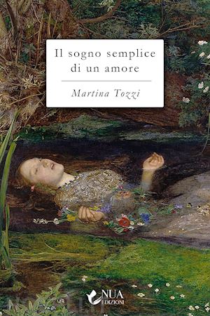 tozzi martina - il sogno semplice di un amore