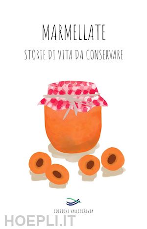  - marmellate storie di vita da conservare 2022