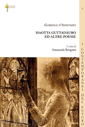 d'annunzio gabriele - isaotta guttadàuro ed altre poesie