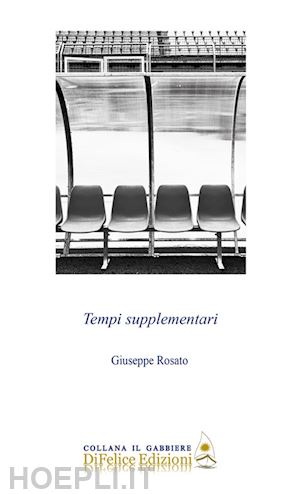 rosato giuseppe - tempi supplementari