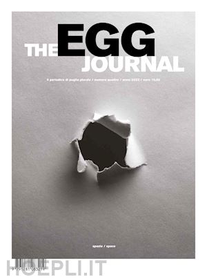  - the egg journal (2023). ediz. multilingue. vol. 4: spazio-space