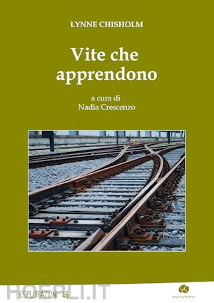 chisholm lynne - vite che apprendono