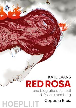 evans kate - red rosa. una biografia a fumetti di rosa luxemburg